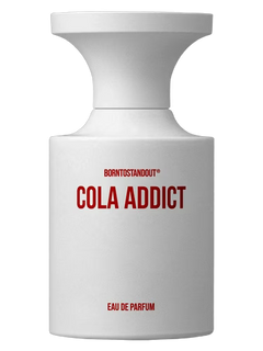 Cola Addict — BORNTOSTANDOUT